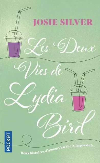 Les Deux vies de Lydia Bird - Josie Silver - Univers Poche