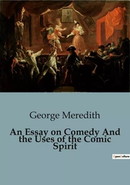 An Essay on Comedy And the Uses of the Comic Spirit