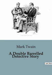 A Double Barrelled Detective Story