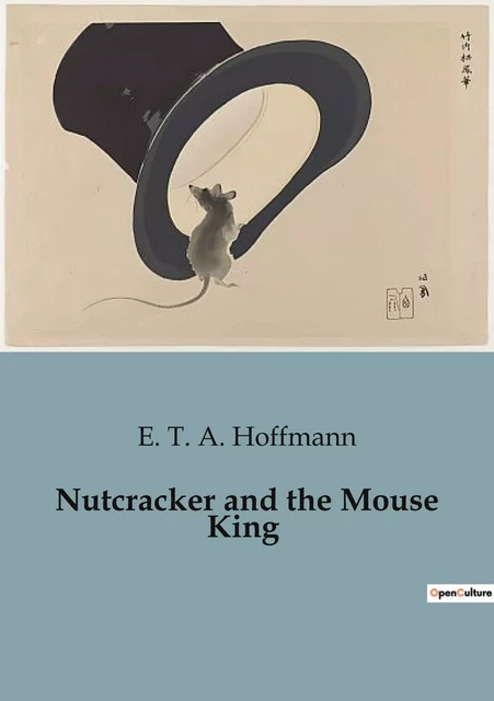 Nutcracker and the Mouse King - E. T. A. Hoffmann - CULTUREA