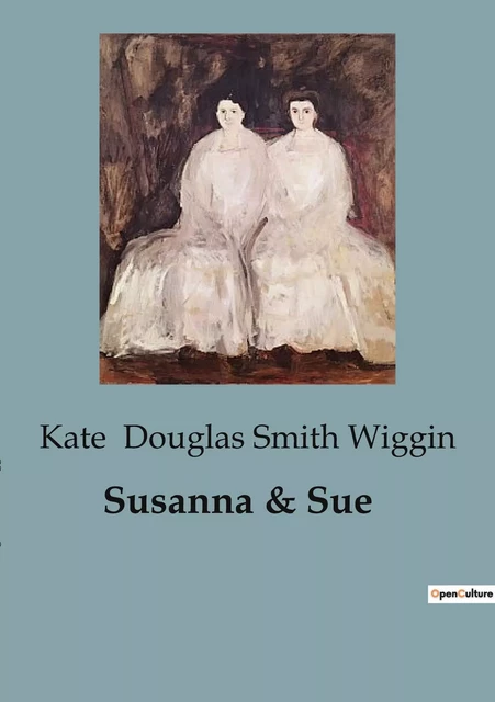 Susanna & Sue - Kate Douglas Smith Wiggin - CULTUREA