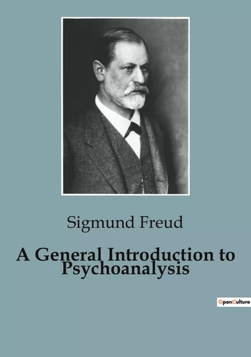 A General Introduction to Psychoanalysis - Sigmund Freud - CULTUREA