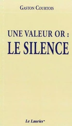 Une valeur or : Le silence