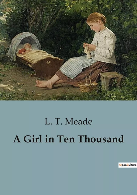 A Girl in Ten Thousand - L. T. MEADE - CULTUREA