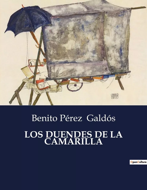 LOS DUENDES DE LA CAMARILLA - Benito Pérez Galdós - CULTUREA