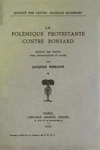 La Polémique protestante contre Ronsard -  - STFM