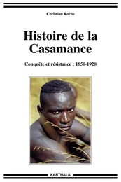 Histoire de la Casamance - conquête et résistance, 1850-1920