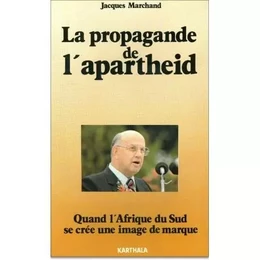 La Propagande de l'apartheid