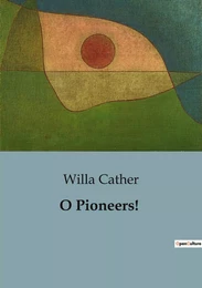 O Pioneers!