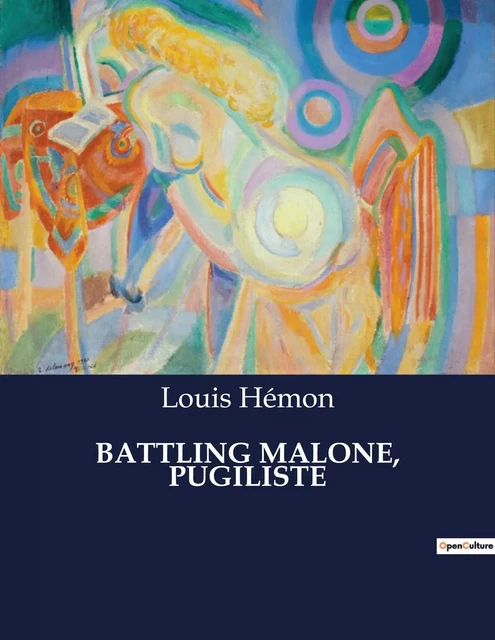 BATTLING MALONE, PUGILISTE - Louis Hémon - CULTUREA