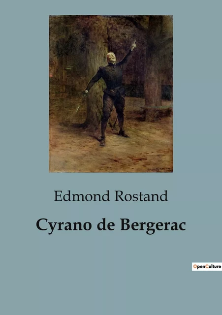 Cyrano de Bergerac - Edmond Rostand - CULTUREA