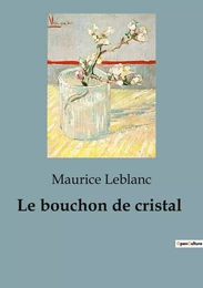 Le bouchon de cristal