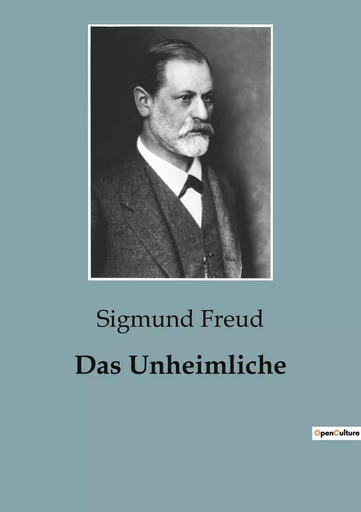 Das Unheimliche - Sigmund Freud - CULTUREA