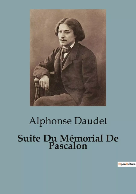 Suite Du Mémorial De Pascalon - Alphonse Daudet - CULTUREA