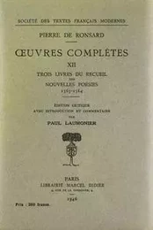 Tome XII - Trois livres du recueil des Nouvelles Poésies (1563-1564)