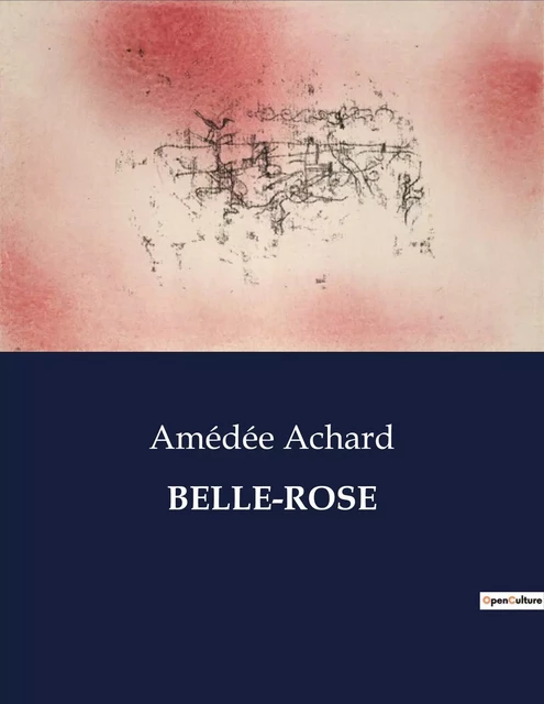 BELLE-ROSE - Amédée Achard - CULTUREA