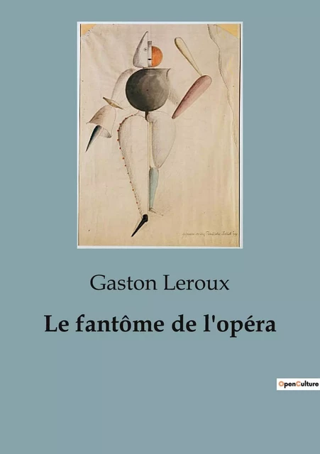 Le fantôme de l'opéra - Gaston Leroux - CULTUREA