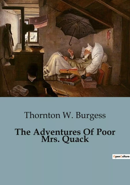 The Adventures Of Poor Mrs. Quack - Thornton W. Burgess - CULTUREA