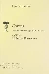 Contes moins contes que les autres. L'Illustre Parisienne - Jean Préchac - STFM