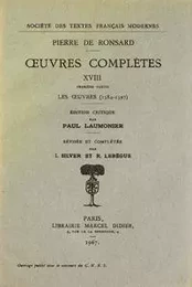 Tome XVIII - Les oeuvres (1584-1597); Pièces attribuées, Lettres, Vers et prose en latin