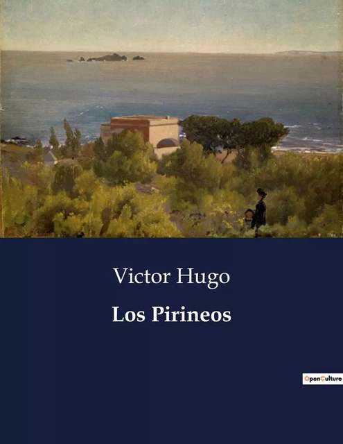 Los Pirineos - Victor Hugo - CULTUREA