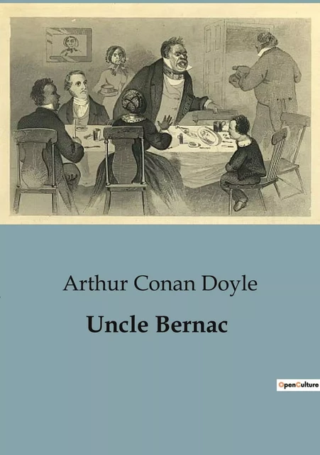 Uncle Bernac - Arthur Conan Doyle - CULTUREA