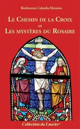 Le Chemin de la Croix et Les Mystères du Rosaire