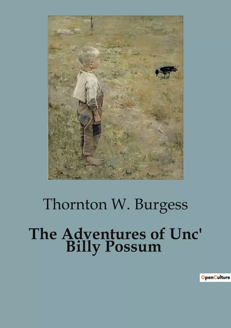 The Adventures of Unc' Billy Possum - Thornton W. Burgess - CULTUREA