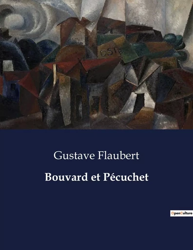 Bouvard et Pécuchet - Gustave Flaubert - CULTUREA