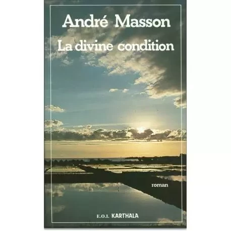 DIVINE CONDITION -  MASSON ANDRE - KARTHALA