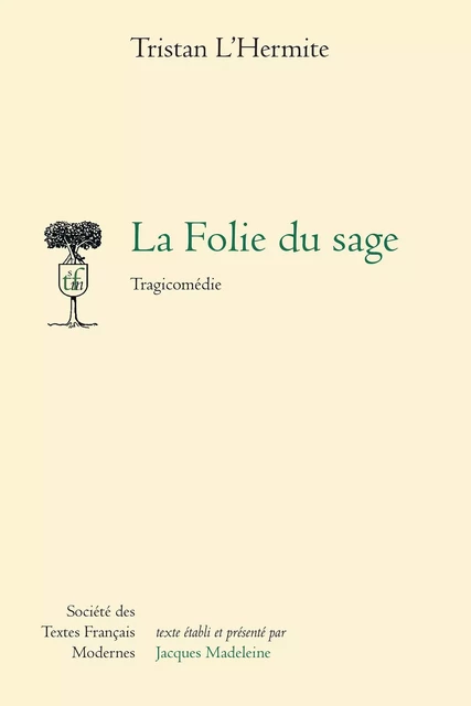 La Folie du sage -  Tristan L'Hermite - STFM