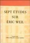 Sept études sur Éric Weil