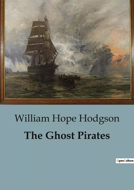 The Ghost Pirates - William Hope Hodgson - CULTUREA