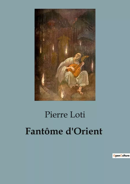 Fantôme d'Orient - Pierre Loti - CULTUREA