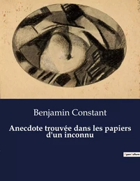 Anecdote trouvée dans les papiers d'un inconnu