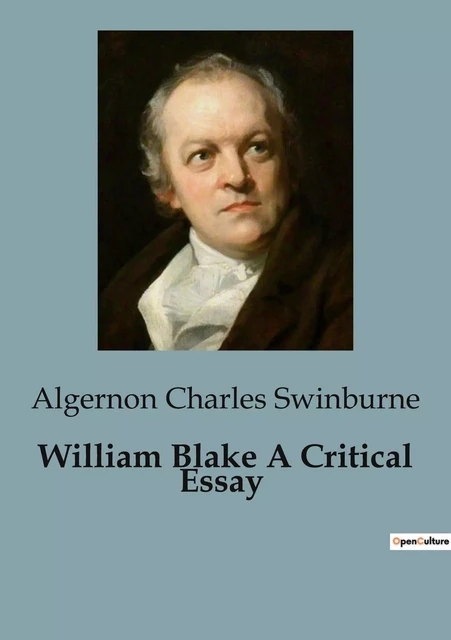 William Blake A Critical Essay - Algernon Charles Swinburne - CULTUREA