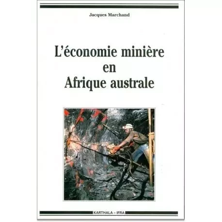 L'économie minière en Afrique australe -  - KARTHALA