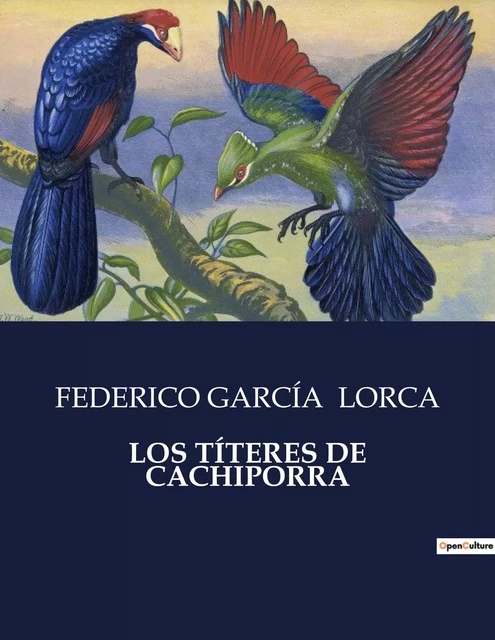 LOS TÍTERES DE CACHIPORRA - Federico Garcia LORCA - CULTUREA