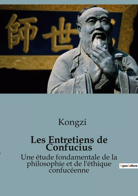 Les Entretiens de Confucius -  Kongzi - CULTUREA