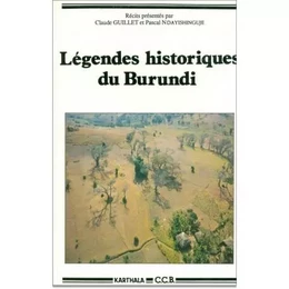 LEGENDES HISTORIQUES DU BURUNDI