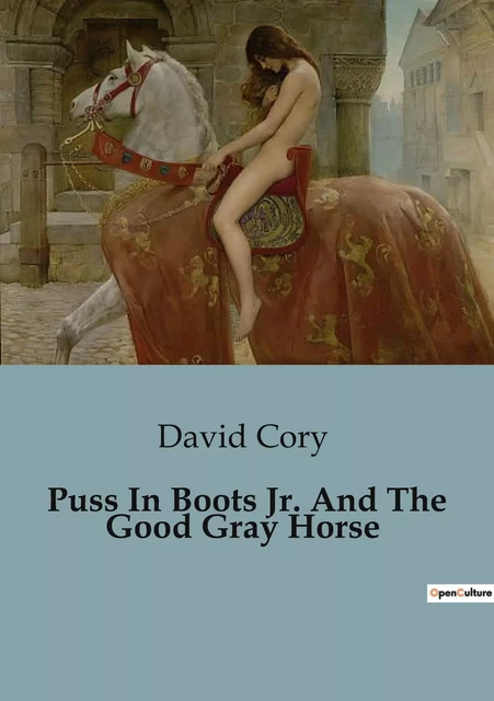 Puss In Boots Jr. And The Good Gray Horse - David Cory - CULTUREA