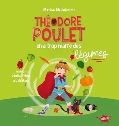 Théodore Poulet en a trop marre des légumes - Marion McGuinness - STEINKIS Groupe