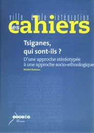 Tsiganes, qui sont-ils ? - d'une approche stéréotypée à une approche socio-ethnologique