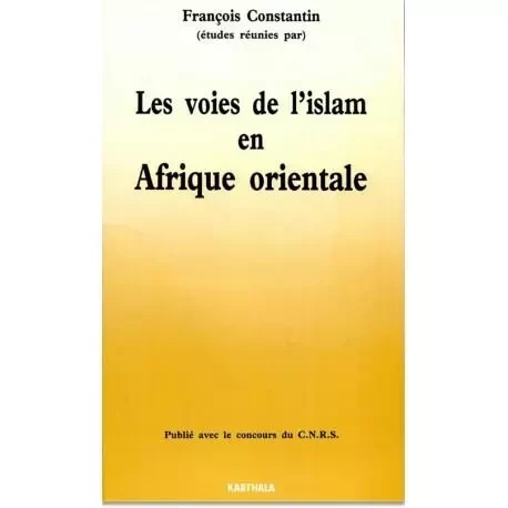 Les Voies de l'islam en Afrique orientale -  - KARTHALA