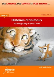 HISTOIRES D'ANIMAUX - CHINOIS - NIVEAUX A1/A2