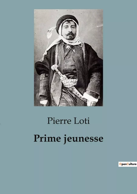 Prime jeunesse - Pierre Loti - CULTUREA