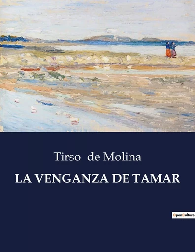 LA VENGANZA DE TAMAR - Tirso de Molina - CULTUREA