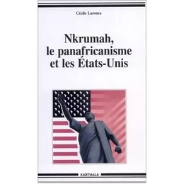 Nkrumah, le panafricanisme et les États-Unis