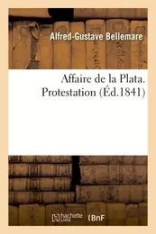 Affaire de la Plata. Protestation