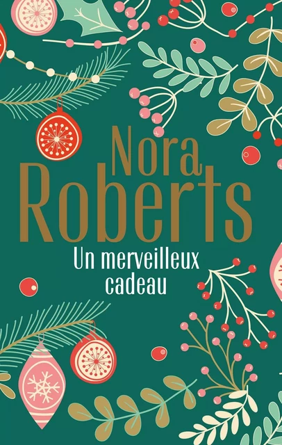 Un merveilleux cadeau - Nora Roberts - HARLEQUIN